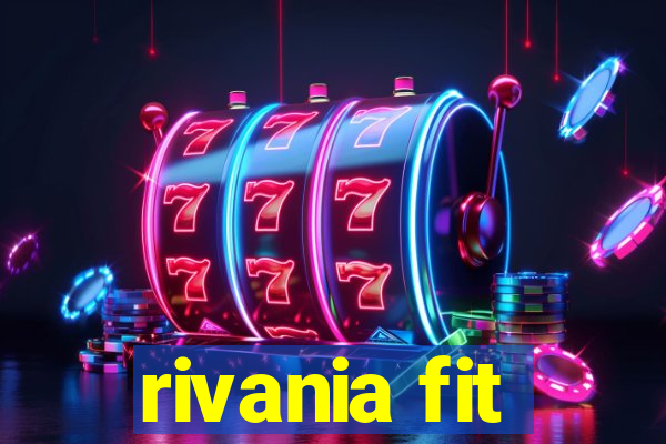 rivania fit